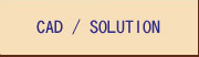 CAD SOLUTION